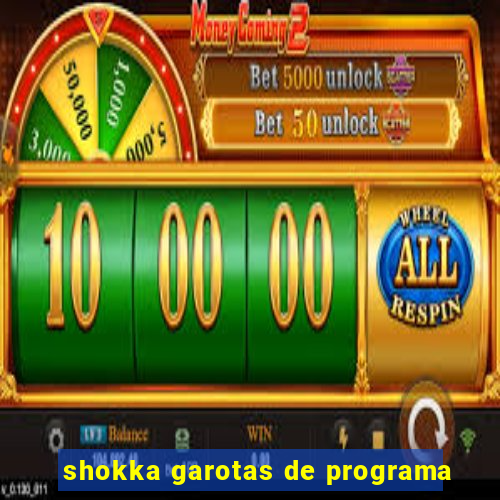 shokka garotas de programa